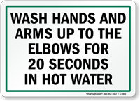 Wash Hands Arms Up To Elbows Sign