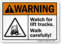 Watch For Lift Trucks Walk Carefully Warning Sign