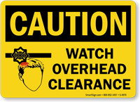 Watch Overhead Clearance OSHA Caution Sign