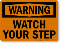 Warning Watch Your Step Sign