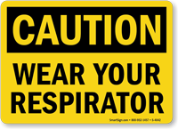 Caution Wear Your Respirator Sign