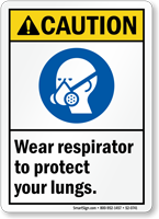 Wear Respirator To Protect Lungs Sign