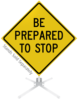 Be Prepared To Stop Roll-Up Sign