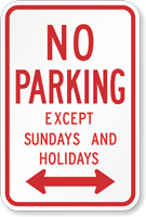 No Parking Except Sundays And Holidays Sign