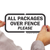 All Packages Over Fence Please Sign