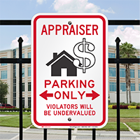 Appraiser Parking Only Violators Will Be Undervalued Signs
