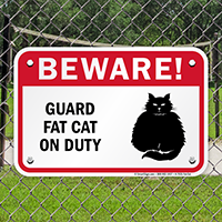 Beware! Guard Fat-Cat On Duty Guard Cat Sign