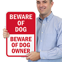 Beware Of Dog Owner Sign