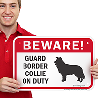 Beware! Guard Border Collie On Duty Sign