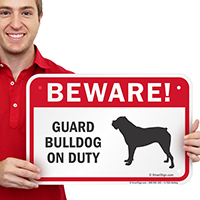 Beware! Guard Bulldog On Duty Guard Dog Sign