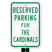 Parking Space Reserved For Cardinals Signs