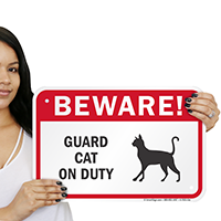 Beware! Guard Cat On Duty Guard Cat Sign