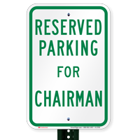 Novelty Parking Space Reserved For Chairman Signs