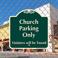 Church Parking Only Violators Towed Sign
