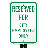 Reserved For City Employees Only Signs