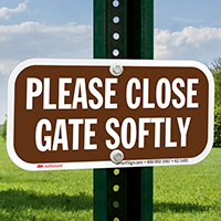 Close Gate Softly, Keep Gate Closed Sign