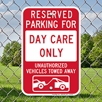 Reserved Parking For Day Care, Towed Away Signs