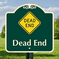 Dead End Signature Sign