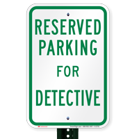 Novelty Parking Space Reserved For Detective Signs