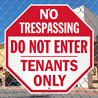 Do Not Enter, Tenants Only Signs