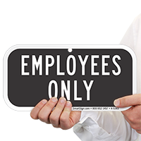 EMPLOYEES ONLY Signs