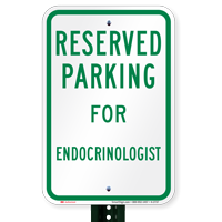 Parking Space Reserved For Endocrinologist Signs