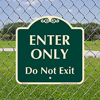 Enter Only Do Not Exit Signature Sign
