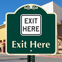Exit Here Signature Sign
