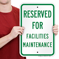 Reserved For Facilities Maintenance Signs