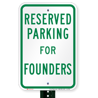 Novelty Parking Space Reserved For Founders Signs