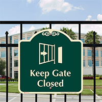 Keep Gate Closed Signature Sign
