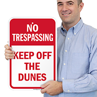 No Trespassing Keep Off The Dunes Sign