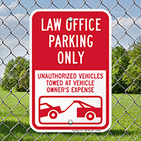 Law Office Parking Only, Unauthorized Vehicles Towed Signs