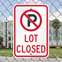 Lot Closed No Parking Sign