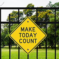 Make Count Today Novelty Signs