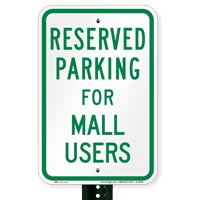 Novelty Parking Space Reserved For Mall Users Signs