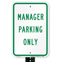 MANAGER PARKING ONLY Parking Lot Signs