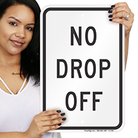 NO DROP OFF Drop Off Pick Up Signs