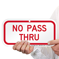 NO PASS THRU Signs