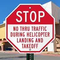 No Thru Traffic During Helicopter Landing Sign