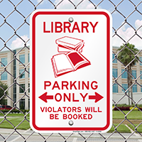 Library Parking, Violators Will Be Booked Signs