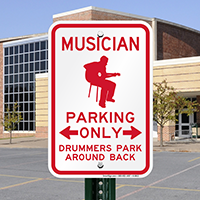 Musician Parking Only, Drummers Park Around Back Signs