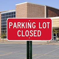 Parking Lot Closed Signs
