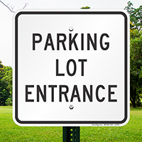 Parking Lot Entrance Signs