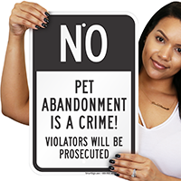 No - Pet Abandonment Is A Crime Sign