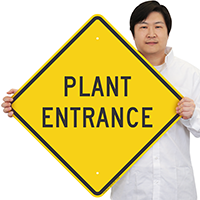 PLANT ENTRANCE Signs
