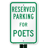 Novelty Parking Space Reserved For Poets Signs