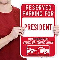 Reserved Parking For President Signs