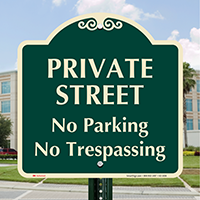 Private Street, No Parking Signature Sign