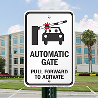 Pull Forward To Activate Automatic Gate Sign
